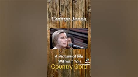 Picture Of Me Without You George Jones 1972 Classic Country Week 2022