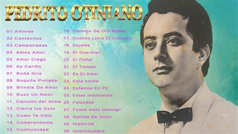 Pedrito Otiniano Sus Mejores Boleros 30 Grandes Exitos De Pedrito Otiniano Boleros Del