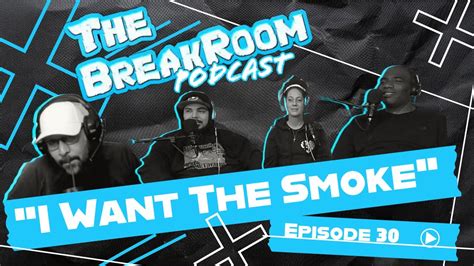 The BreakRoom Podcast Episode 30 YouTube