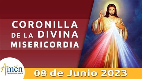 Coronilla A La Divina Misericordia Jueves 08 De Junio De 2023 L Amen