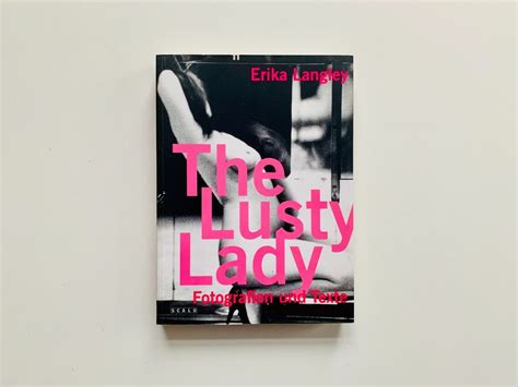 The Lusty Lady Fotografien Und Texte Von Erika Langley Kaufen Auf