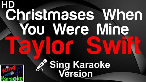 🎤 Taylor Swift Christmases When You Were Mine Karaoke Version Youtube