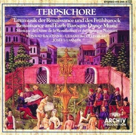 Terpsichore: Renaissance Dance Music and Early Baroque Dance Music Ulsamer-Collegium (Archiv ...