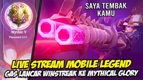 LIVE PUSH RANK WINSTREAK KE MYTHICAL GLORY MABAR RANK LIVESTREAM