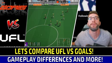 TTB COMPARING UFL VS GOALS ARE THESE FOOTBALL GAMES ON YOUR RADAR