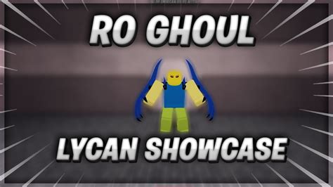 Ro Ghoul Lycan Kagune Aldim Lycan Kagune Showcase Roblox Türkçe