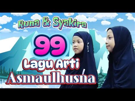 99 Asmaul Husna Dengan Artinya Lagu Runa Syakira YouTube