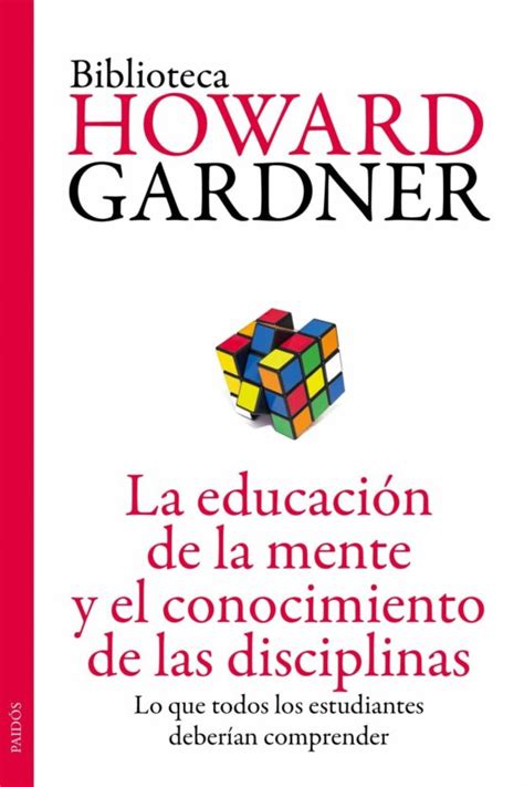 La EducaciÓn De La Mente Y El Conocimiento De Las Disciplinas Howard