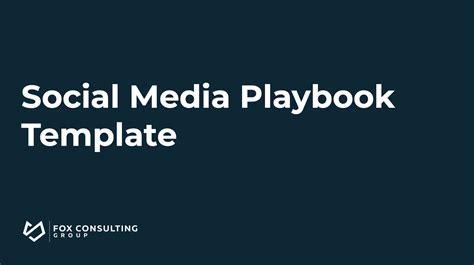 Key Elements Of An Effective Social Media Playbook Fox Consulting Group