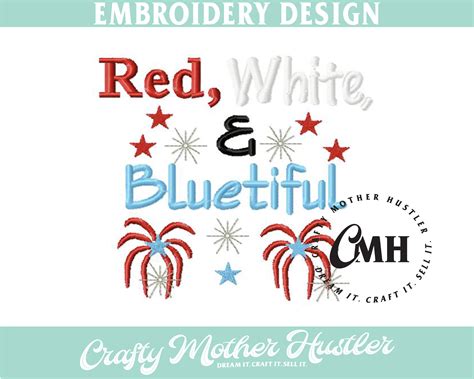 Red White And Bluetiful Embroidery Design Crafty Mother Hustler