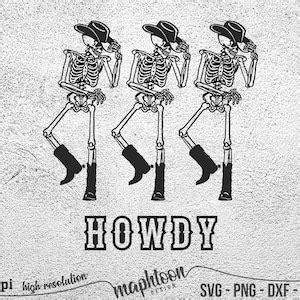 Howdy Cowboy Svg Skeleton Cowboy Svg Dancing Skeleton Svg Boho Svg