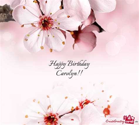 Happy Birthday Carolyn - Free cards