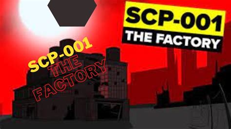 SCP 001 The Factory SCP Dr Africa YouTube