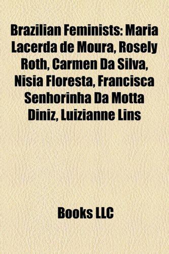 Brazilian Feminists Maria Lacerda De Moura Rosely Roth Carmen Da