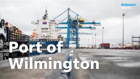 Port of Wilmington: What to know