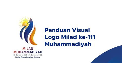 Milad Muhammadiyah 18 November 2023 Tema Logo Dan Agenda