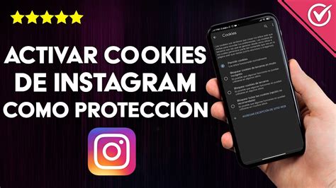 Gu A Completa Sobre C Mo Activar Las Cookies De Instagram Disfruta Al