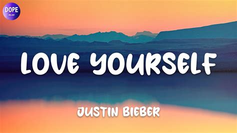 Love Yourself Lyrics Justin Bieber Youtube