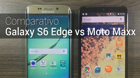 Comparativo Galaxy S6 Edge Vs Moto Maxx Tudocelular YouTube