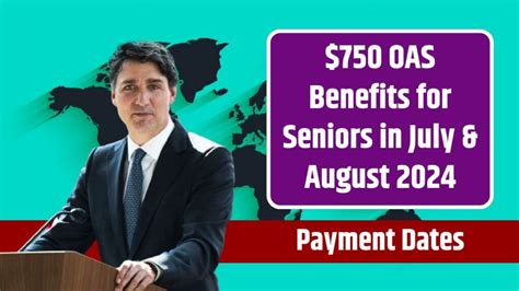 750 OAS Benefits For Seniors In July August 2024 Eligibility And