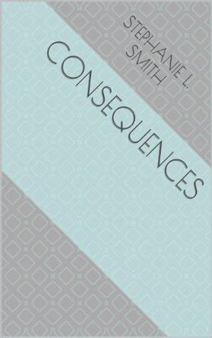 consequences  stephanie  smith goodreads