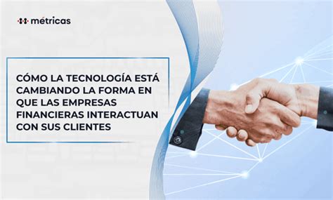 Cómo La Tecnología Está Cambiando La Forma En Que Las Empresas