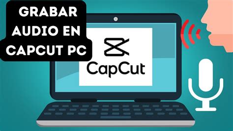 C Mo Grabar Audio En Capcut Pc Youtube