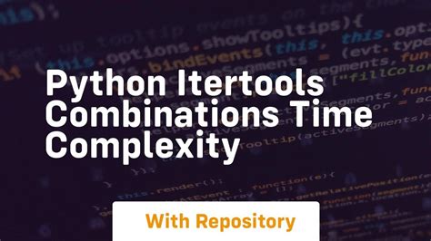 Python Itertools Combinations Time Complexity Youtube