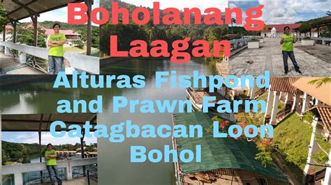 Alturas Fishpond And Prawn Farm Catagbacan Loon Bohol Philippines