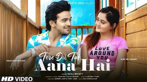 Tere Dil Tak Aana Hai Bindass Kavya Song Pravisht Mishra And Kavya