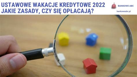 Ustawowe Wakacje Kredytowe Jakie Zasady Czy Si Op Acaj