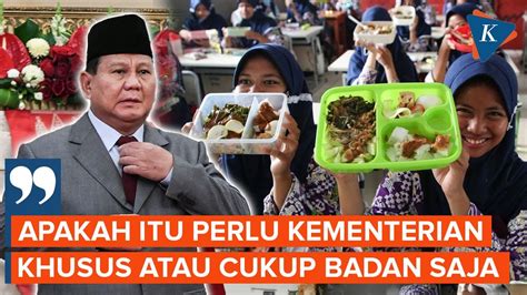 Prabowo Pertimbangkan Bentuk Kementerian Khusus Mengurusi Program Makan