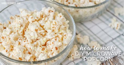 How To Make The Best Popcorn In The Microwave - Fabulessly Frugal