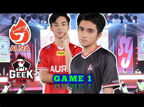 GAME 1 AURA FIRE VS GEEK FAM MATCH 1 MPL SEASON 9 WEEK 4 DAY 1 YouTube