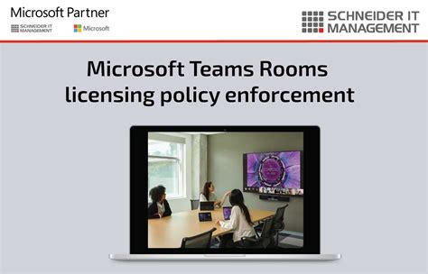 Microsoft Teams Rooms Licensing Policy Enforcement July 2023