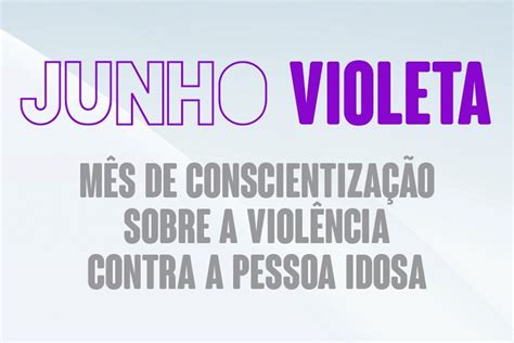 Campanha Junho Violeta conscientiza população sobre os tipos de