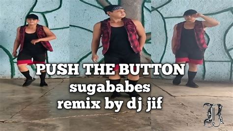 Push The Button Sugababes Remix By Dj Jif Retro Dance Workout