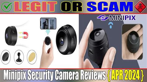 Minipix Security Camera Reviews Apr Watch Video Know Scam Or