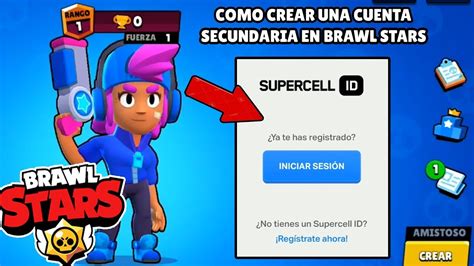 Cómo Crear Una Cuenta Secundaria De Brawl Stars Y Vincularla A