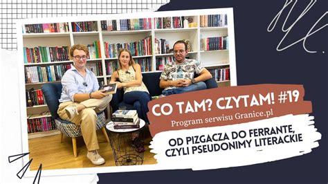 Od Pizgacza Do Ferrante Czyli Pseudonimy Literackie Co Tam Czytam