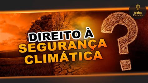 Direito a Segurança Climática é aprovado na CCJ YouTube