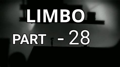 LIMBO WALKTHROUGH (PART-28)!! - YouTube