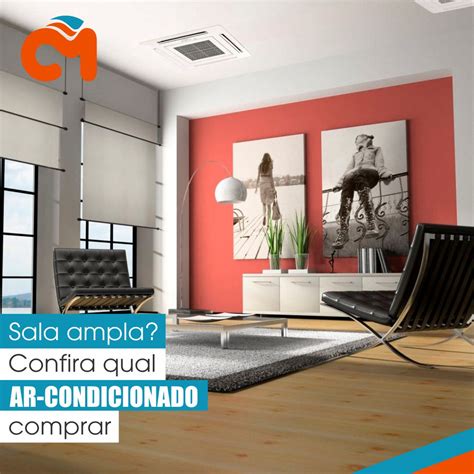 Ar Condicionado Sala Grande - Sala ampla? Confira qual ar-condicionado comprar!