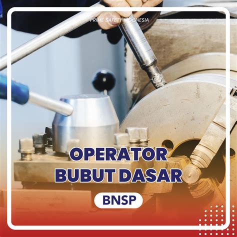 Operator Mesin Bubut Membubut Dasar Primesafety Indonesia