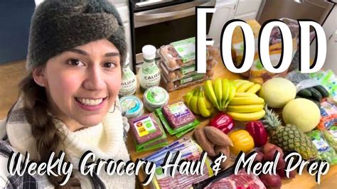 Healthy Grocery Haul Meal Plan For The Week Easy Dinners Made From