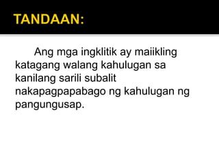 Pang Abay Na Ingklitik Kondisyonal At Kusatibo Discussion Ppt