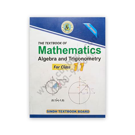 The Textbook Of Mathematics For Class 11 Class Xi Sindh Textbook Board Cbpbook