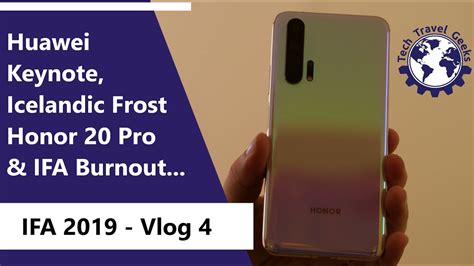 Ifa Berlin Vlog Huawei Keynote Icelandic Frost Honor Pro