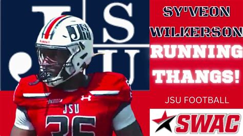 Jackson State Football Syveon Wilkerson Running Thangs Youtube