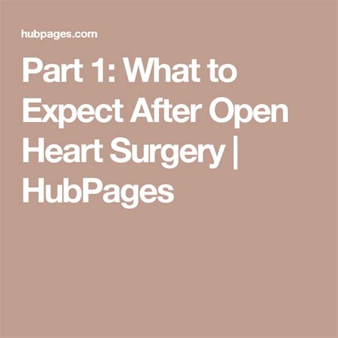 Part 1 What To Expect After Open Heart Surgery Hubpages Heart Valves Open Heart Surgery